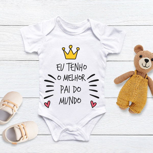 Body Personalizado Bebê Eu Tenho o Melhor Papai do Mundo