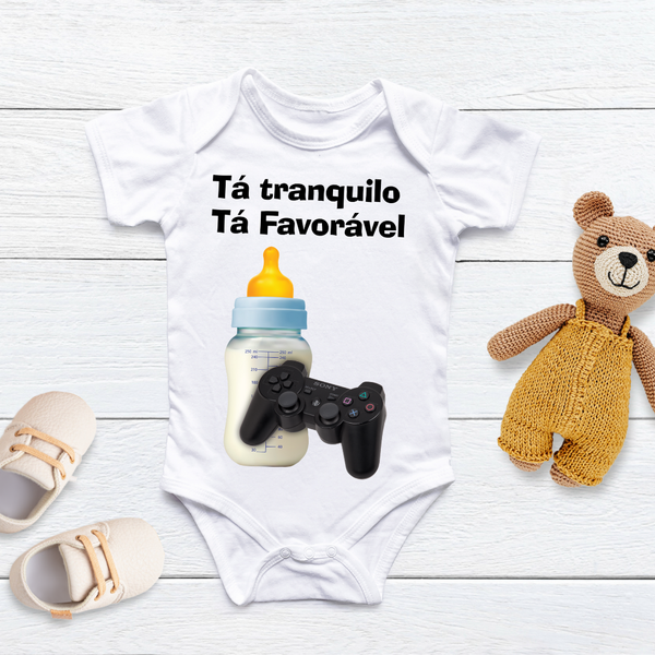 Body Personalizado Bebê Tá Tranquilo, Tá Favorável