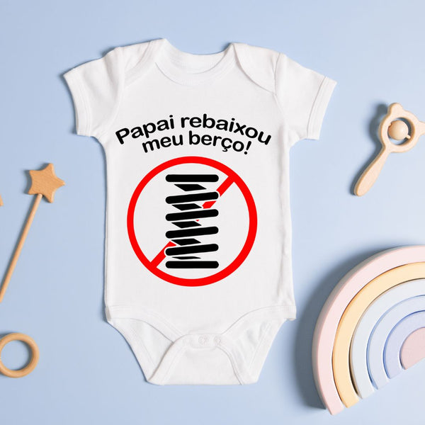 Body Personalizado Bebê Papai Rebaixou Meu Berço